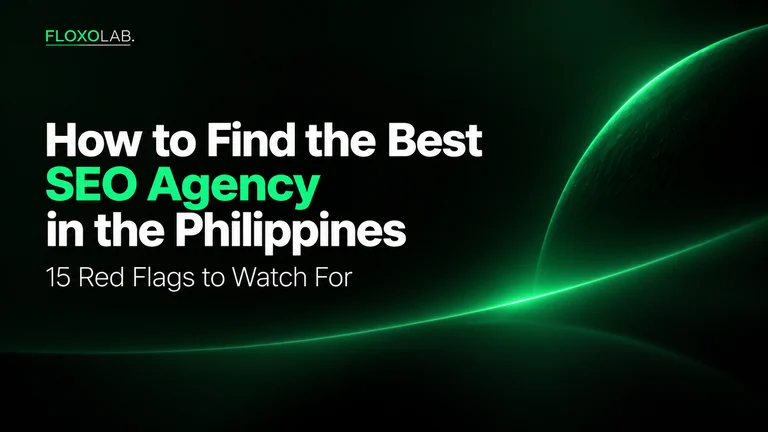 FloxoLab cover: How to find the best SEO agency in the Philippines, 15 red flags